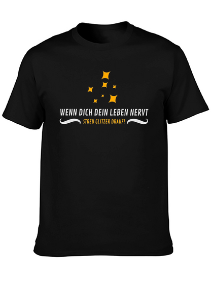 Wenn Dich Dein Leben Nervt T-Shirt