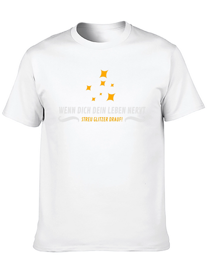 Wenn Dich Dein Leben Nervt T-Shirt