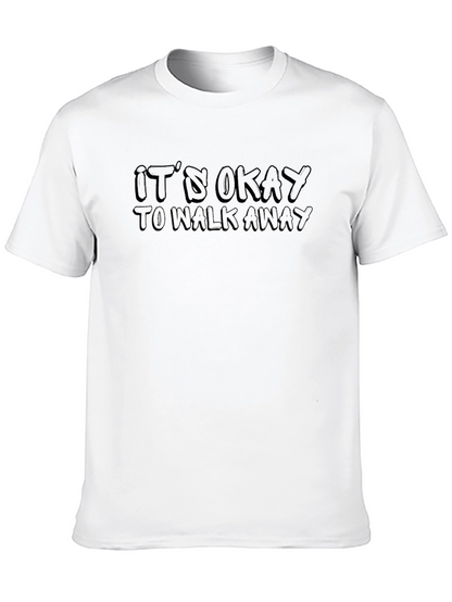 Its Okay to Walk Away Graphic Tee