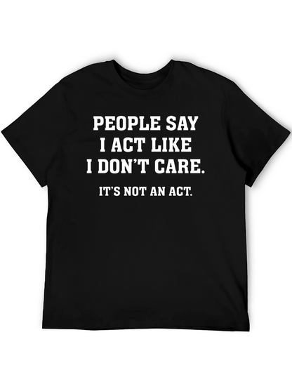 Funny I Dont Care Graphic Tee - Sarcastic T-Shirt