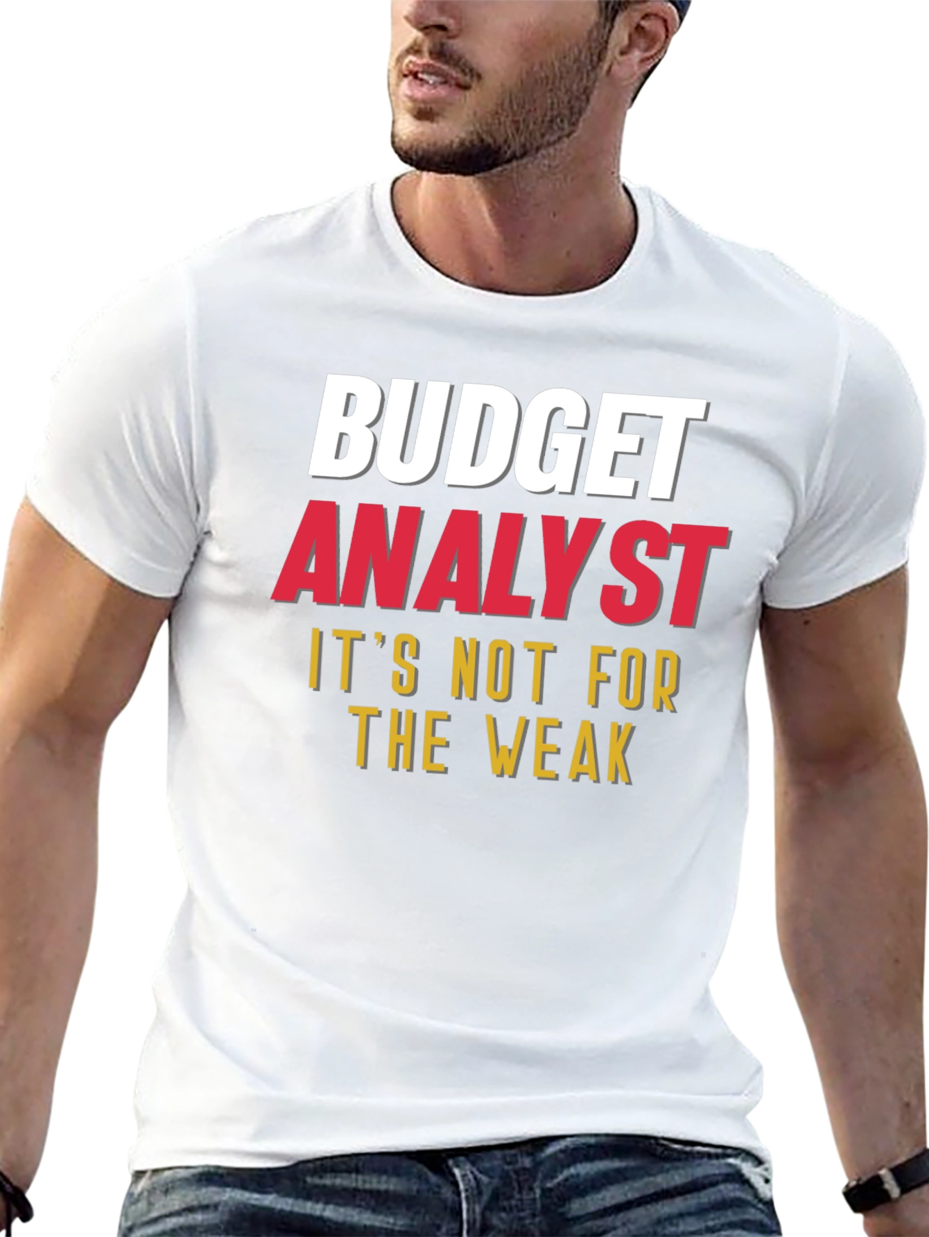 Budget Analyst - Not for the Weak T-Shirt