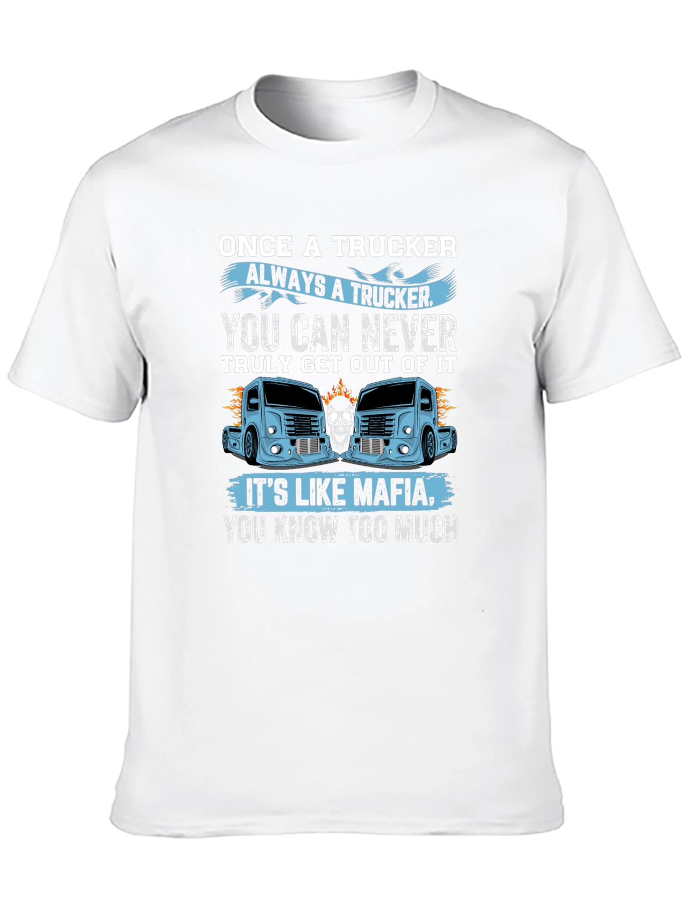 Once A Trucker Always A Trucker Black Graphic T-Shirt