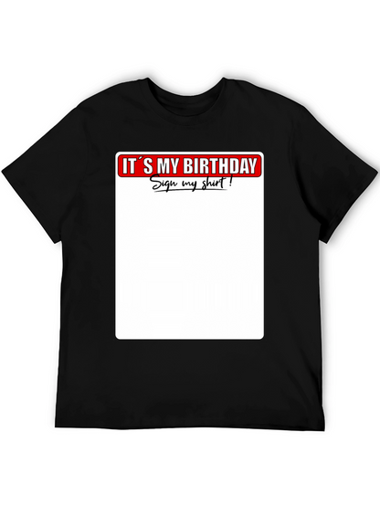 Its My Birthday Sign My Shirt T-Shirt