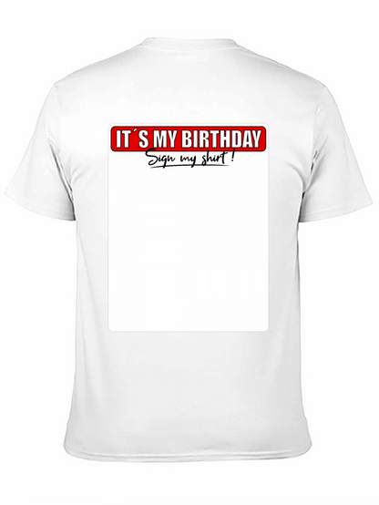 Its My Birthday Sign My Shirt T-Shirt