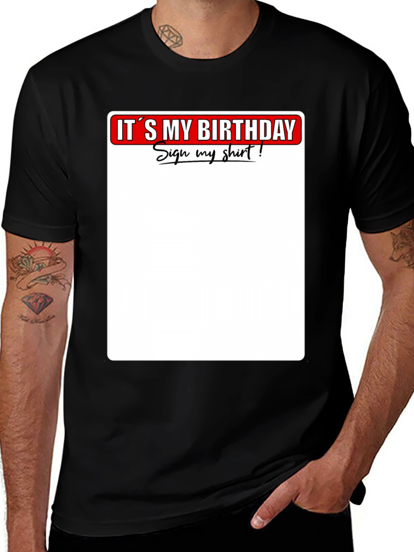 Its My Birthday Sign My Shirt T-Shirt