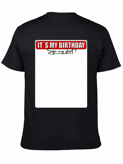 Its My Birthday Sign My Shirt T-Shirt