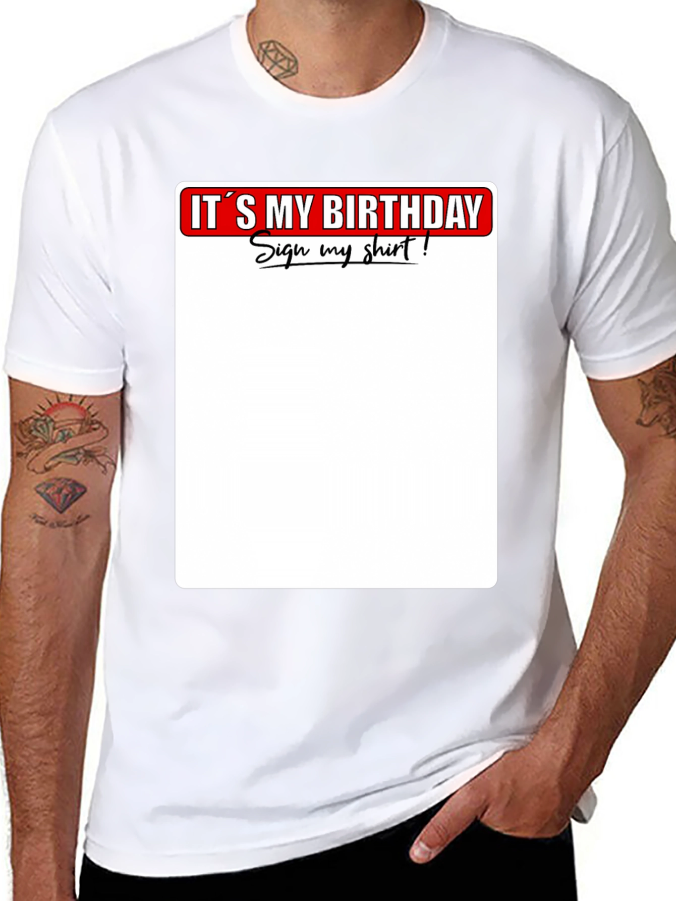 Its My Birthday Sign My Shirt T-Shirt