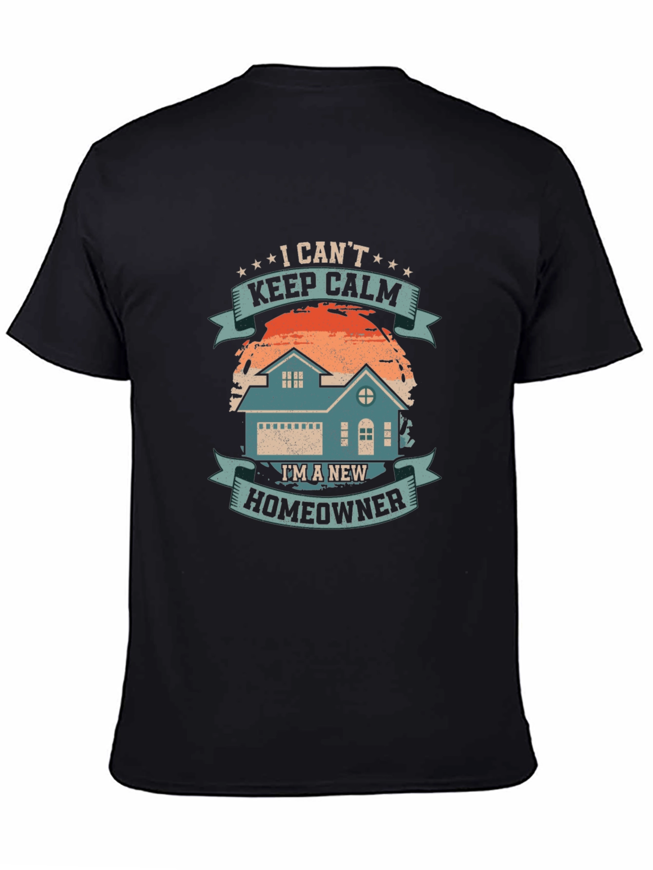 New Homeowner T-Shirt - I Cant Keep Calm Design
