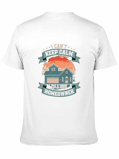 New Homeowner T-Shirt - I Cant Keep Calm Design