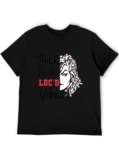 Thick Thighs Locd Vibes Graphic Tee