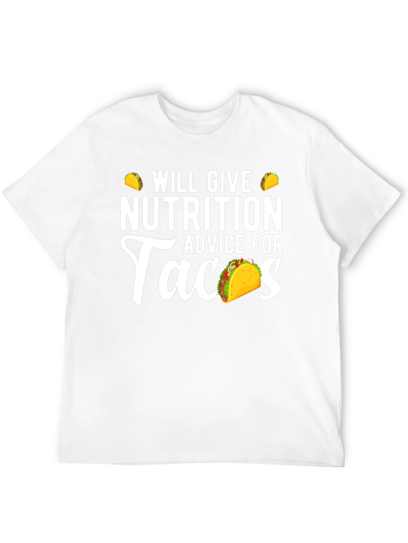 Nutrition Advice For Tacos Funny Graphic Tee