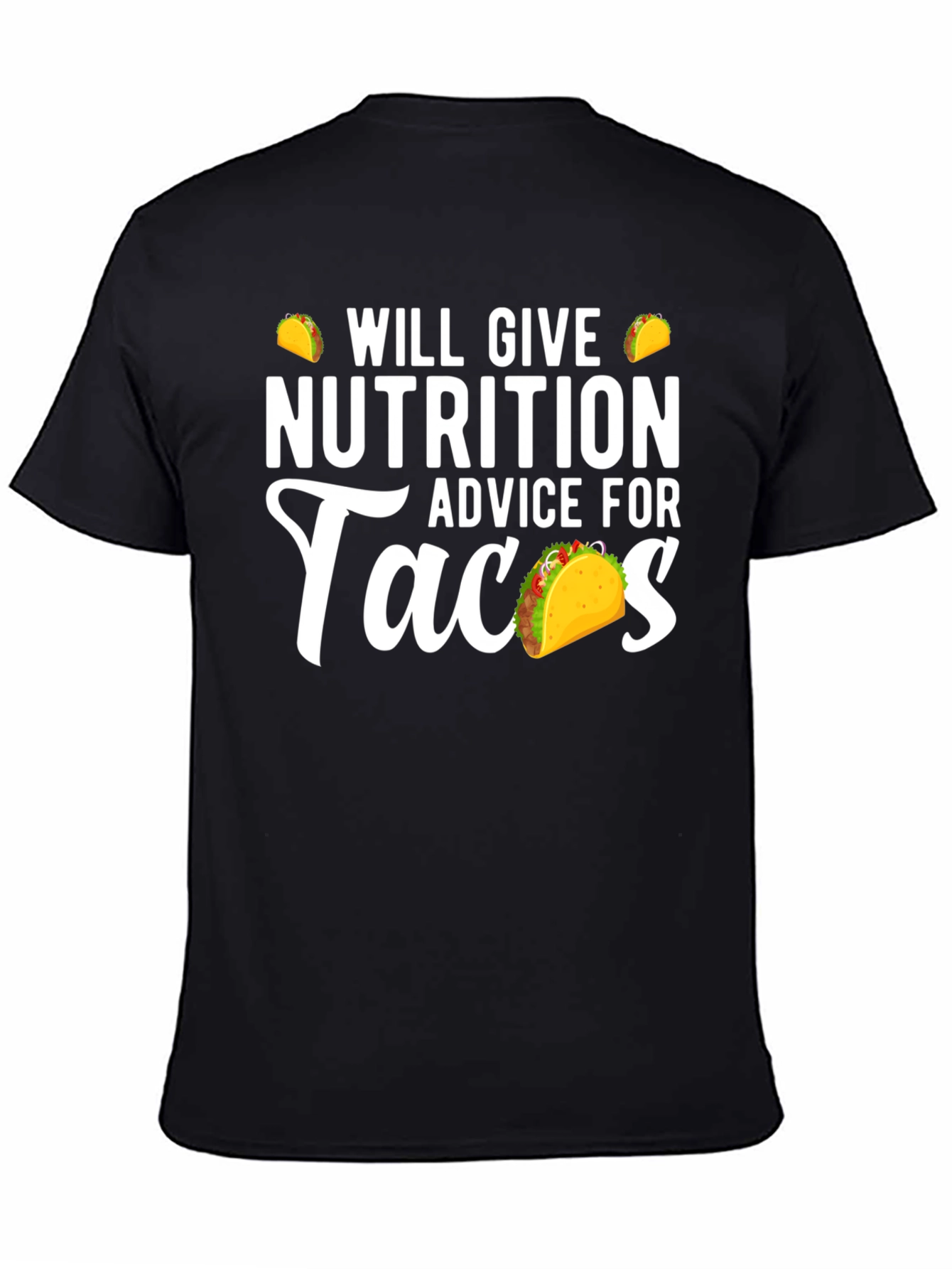 Nutrition Advice For Tacos Funny Graphic Tee