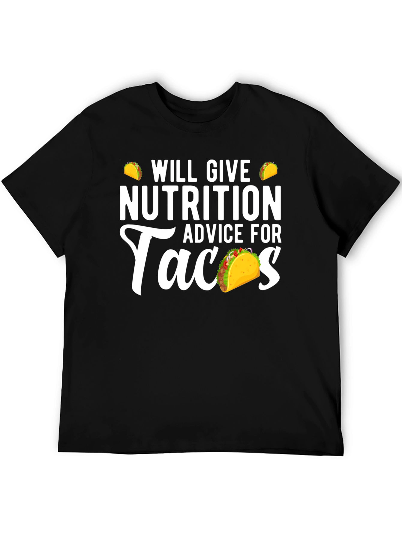Nutrition Advice For Tacos Funny Graphic Tee