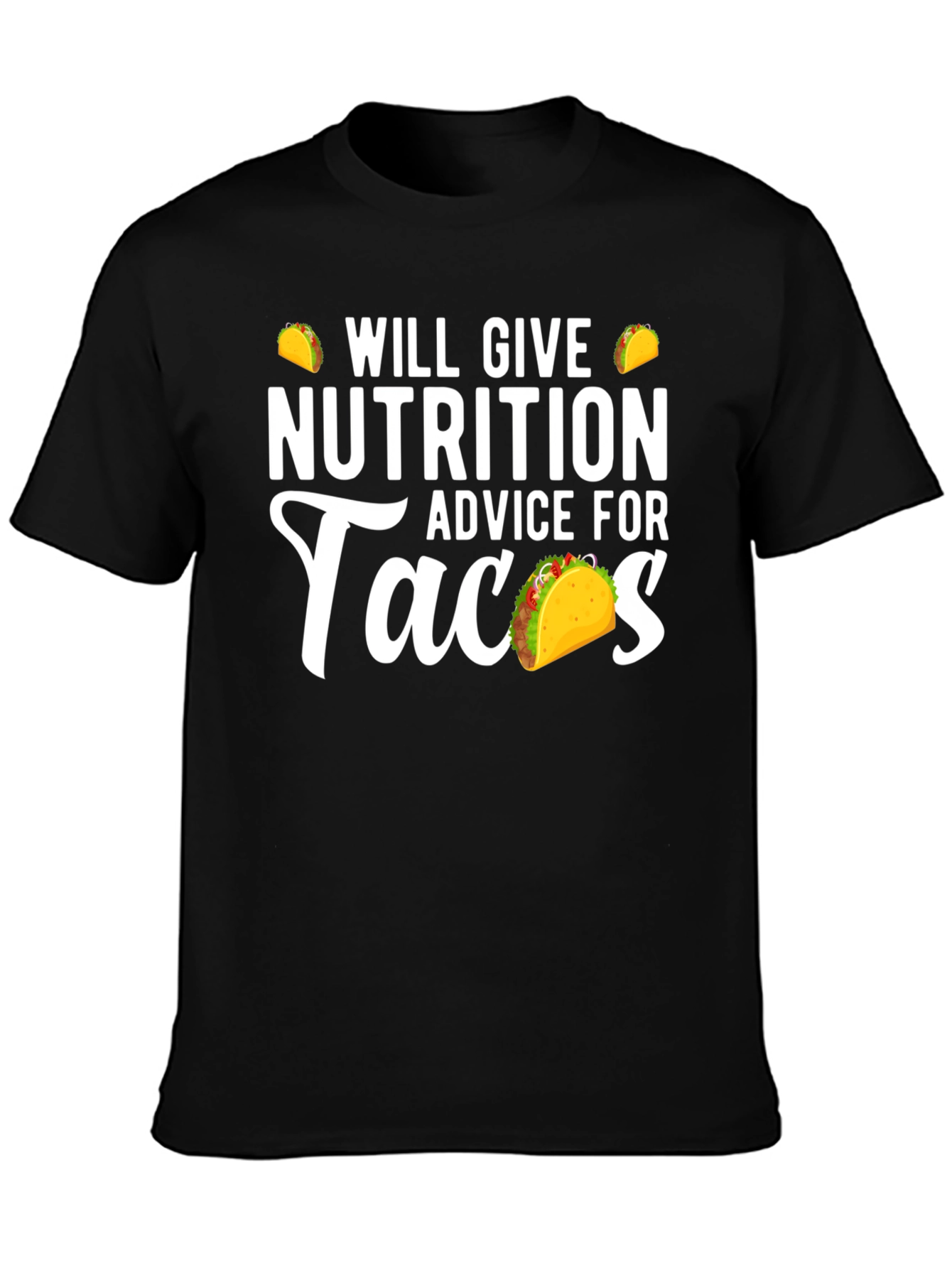 Nutrition Advice For Tacos Funny Graphic Tee