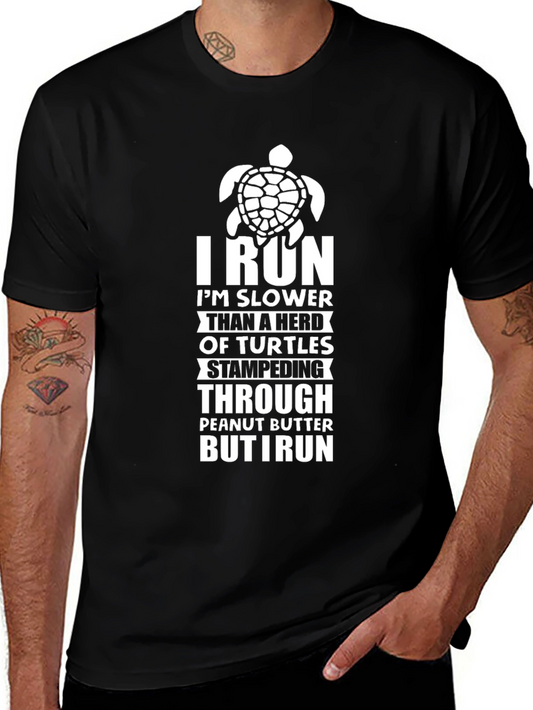Funny Turtle Run T-Shirt - I Run Slower