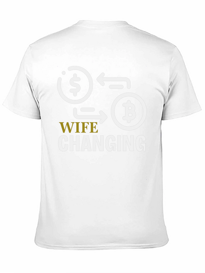 Wife Changing Bitcoin Graphic Tee - Crypto Humor