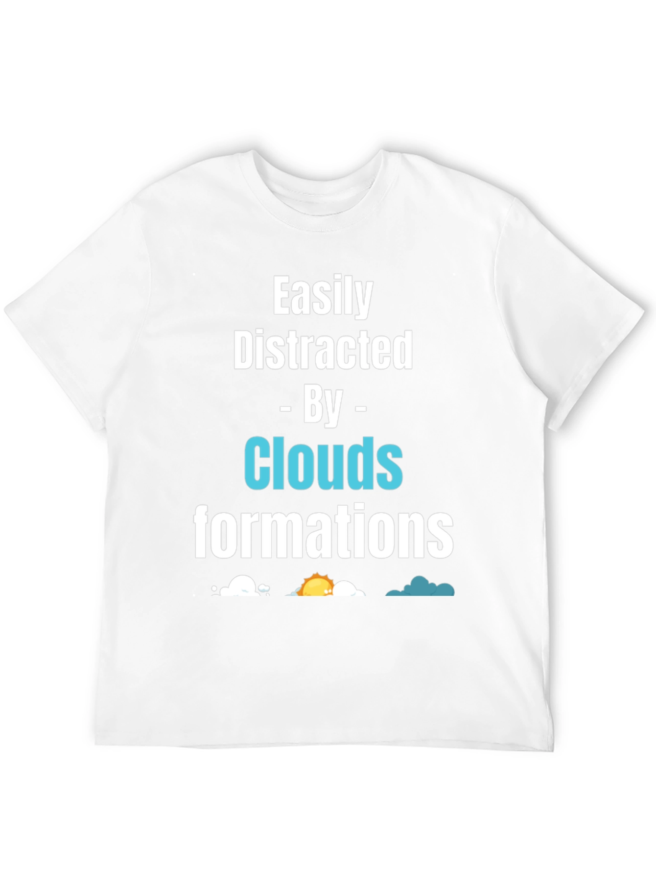 Easily Distracted by Clouds T-Shirt - Unique Gift!