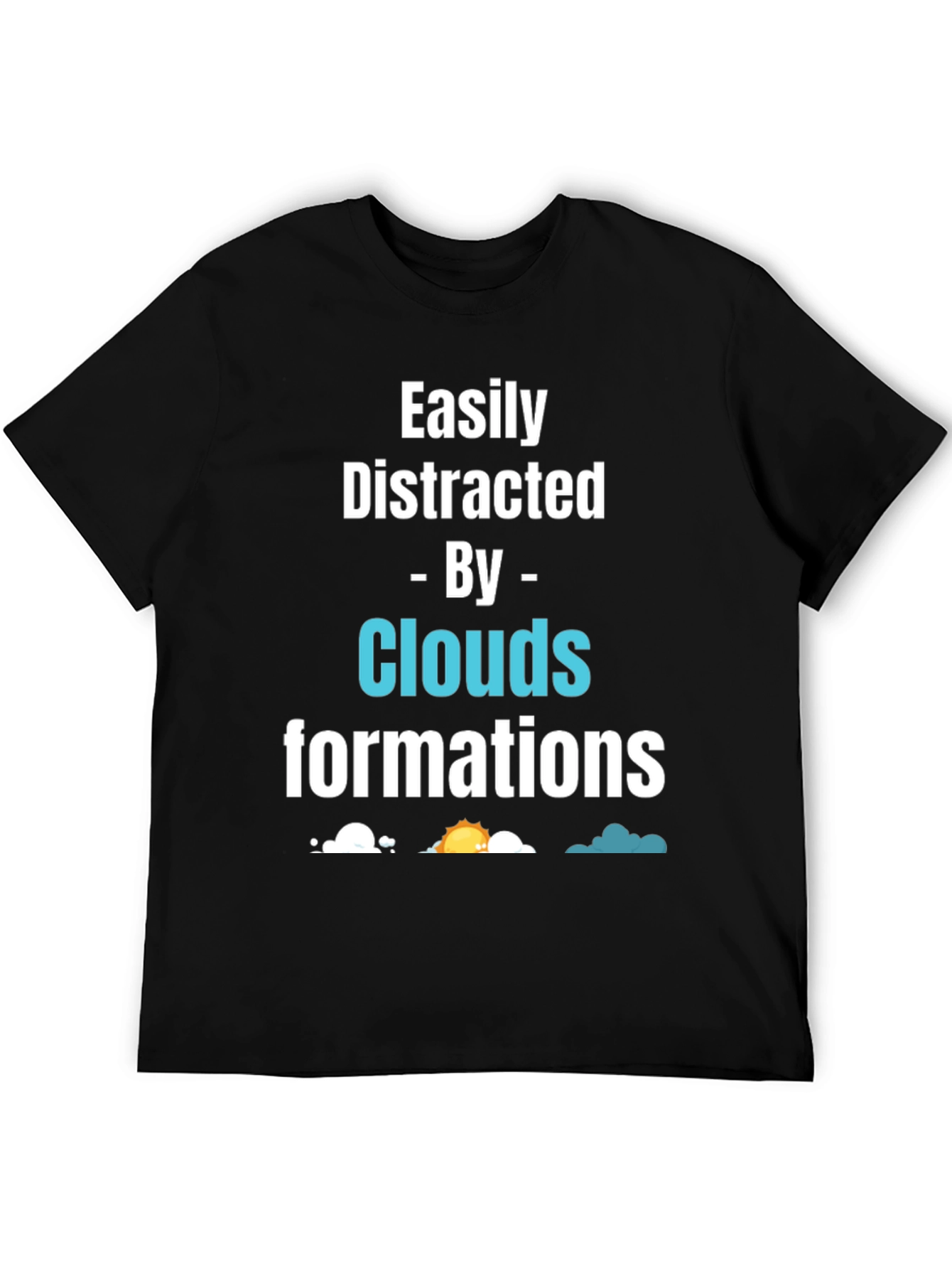 Easily Distracted by Clouds T-Shirt - Unique Gift!