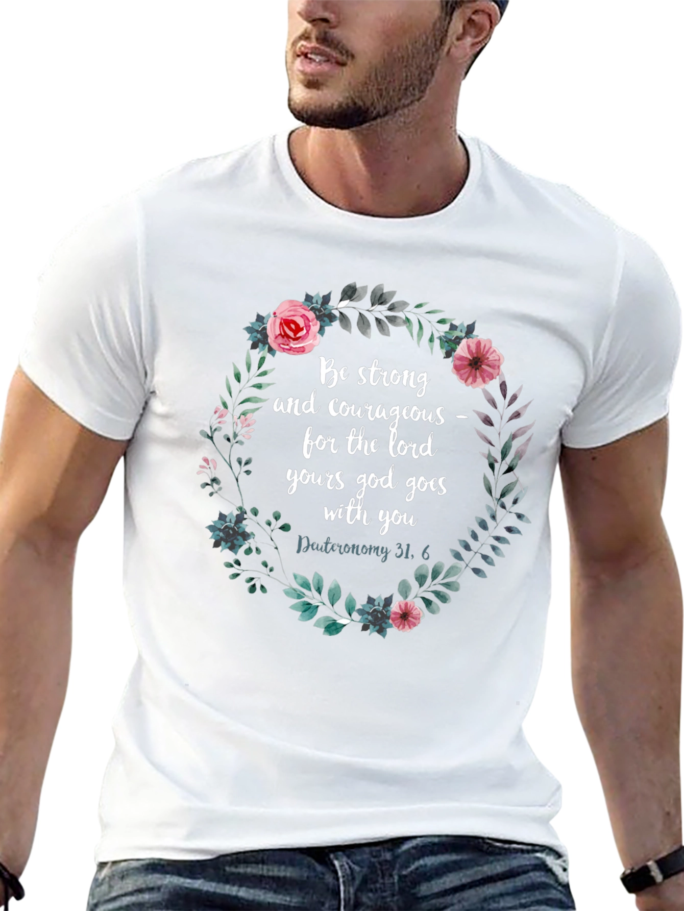 Floral Scripture T-Shirt - Be Strong & Courageous