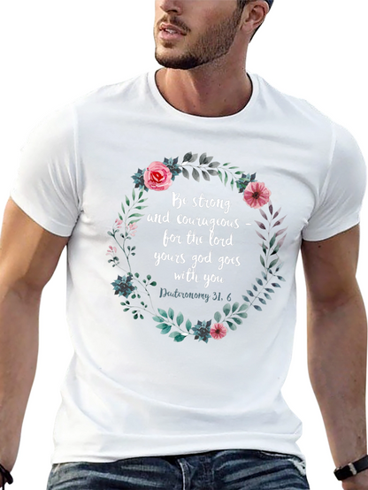 Floral Scripture T-Shirt - Be Strong & Courageous