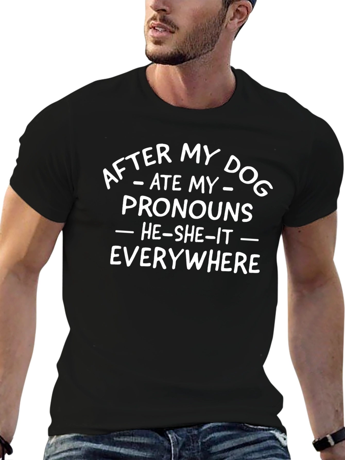 Funny Pronoun T-Shirt: After My Dog Ate My Pronouns