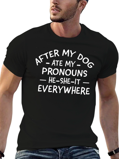 Funny Pronoun T-Shirt: After My Dog Ate My Pronouns