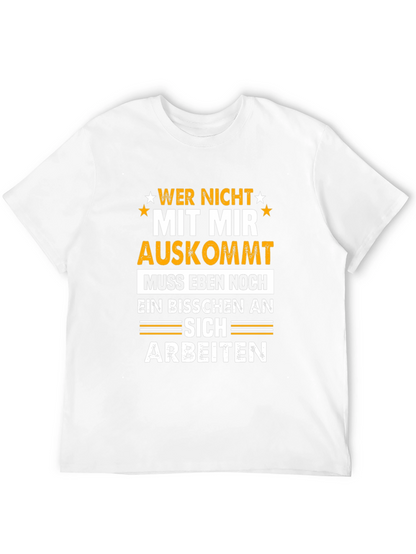 Wer Nicht Mit Mir Auskommt T-Shirt Funny German Sarcasm