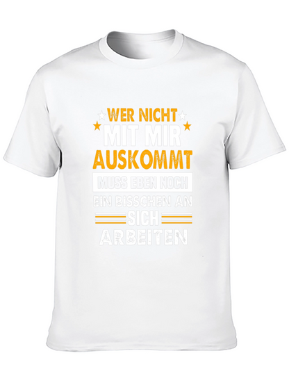 Wer Nicht Mit Mir Auskommt T-Shirt Funny German Sarcasm