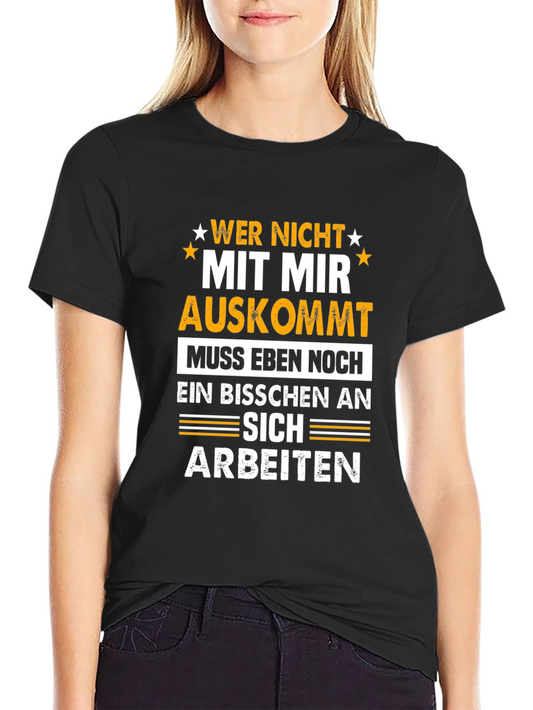 Wer Nicht Mit Mir Auskommt T-Shirt Funny German Sarcasm