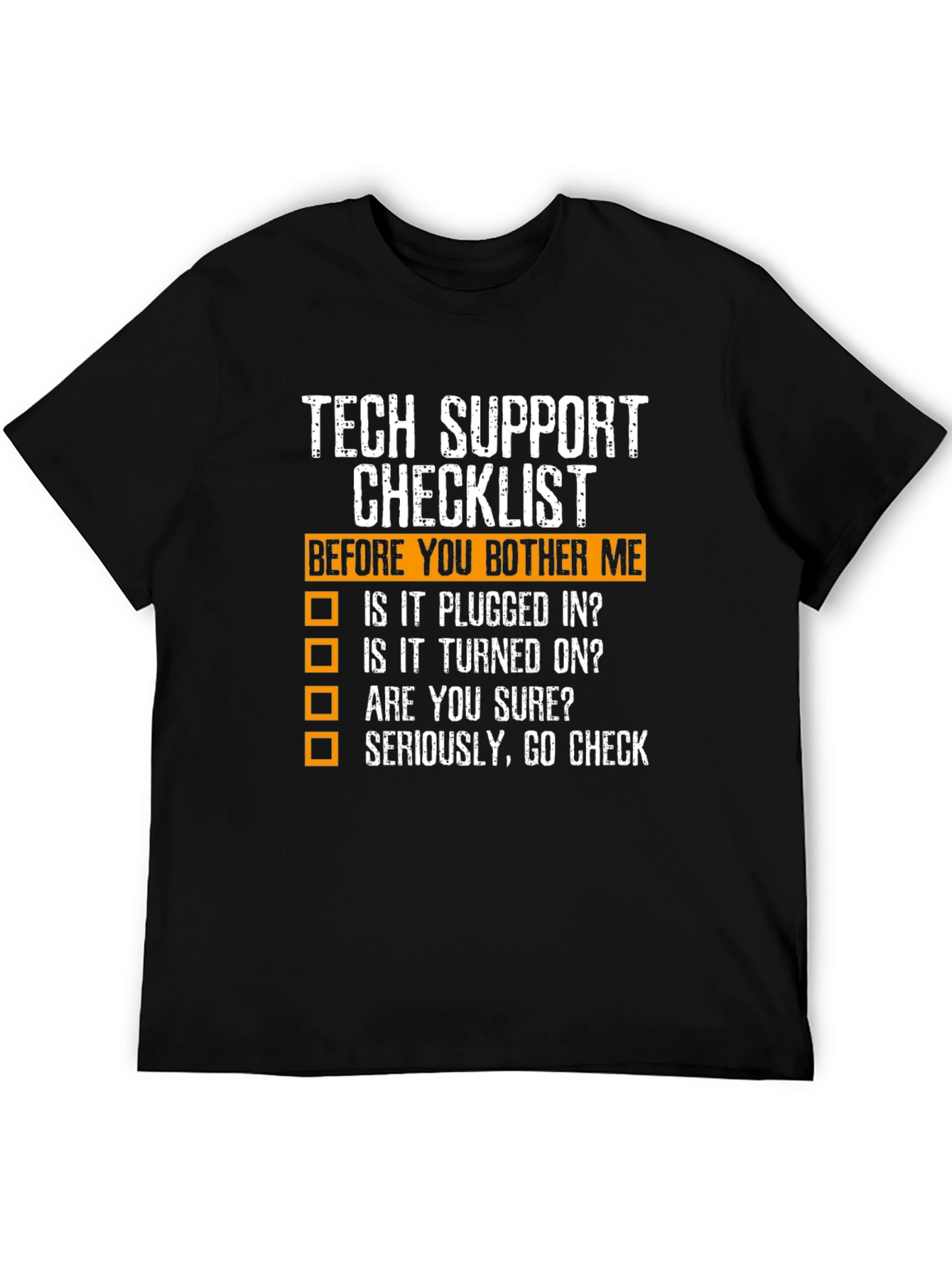 Tech Support Checklist Novelty T-Shirt