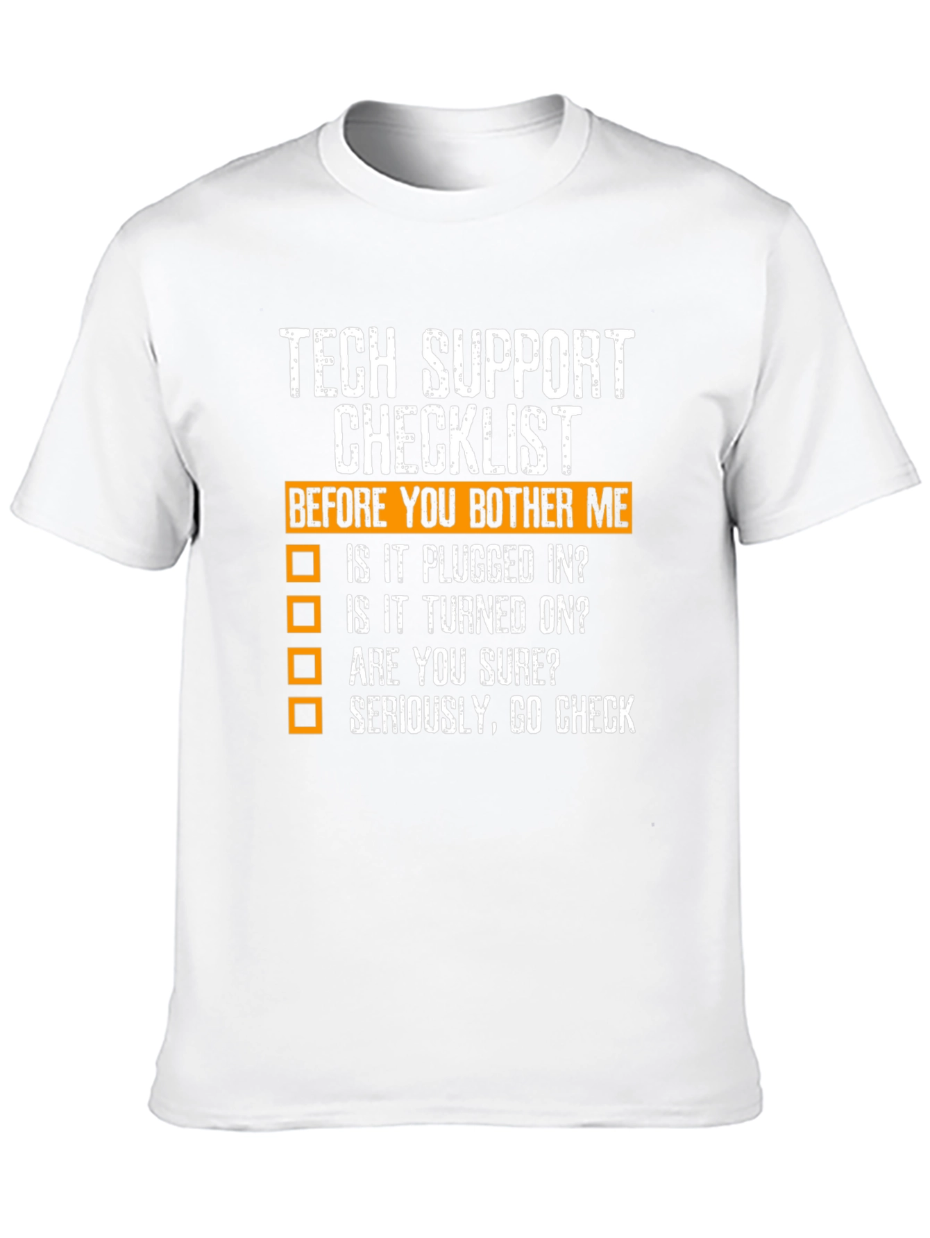 Tech Support Checklist Novelty T-Shirt