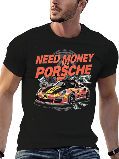 Need Money for Porsche Graphic Tee
