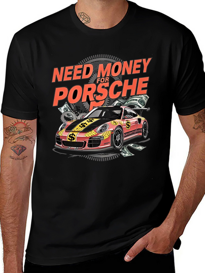 Need Money for Porsche Graphic Tee