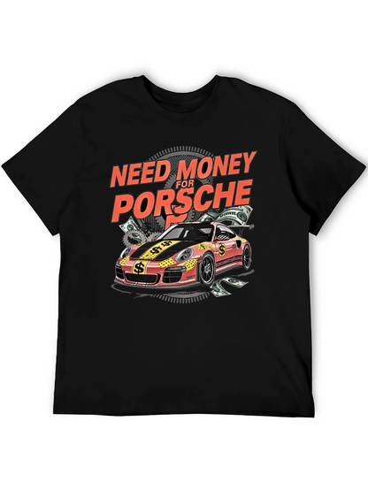 Need Money for Porsche Graphic Tee