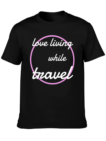 Love Living While Travel T-Shirt