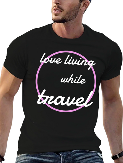 Love Living While Travel T-Shirt