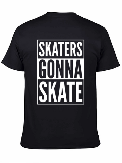 Skaters Gonna Skate Graphic Tee - Black Cotton T-Shirt