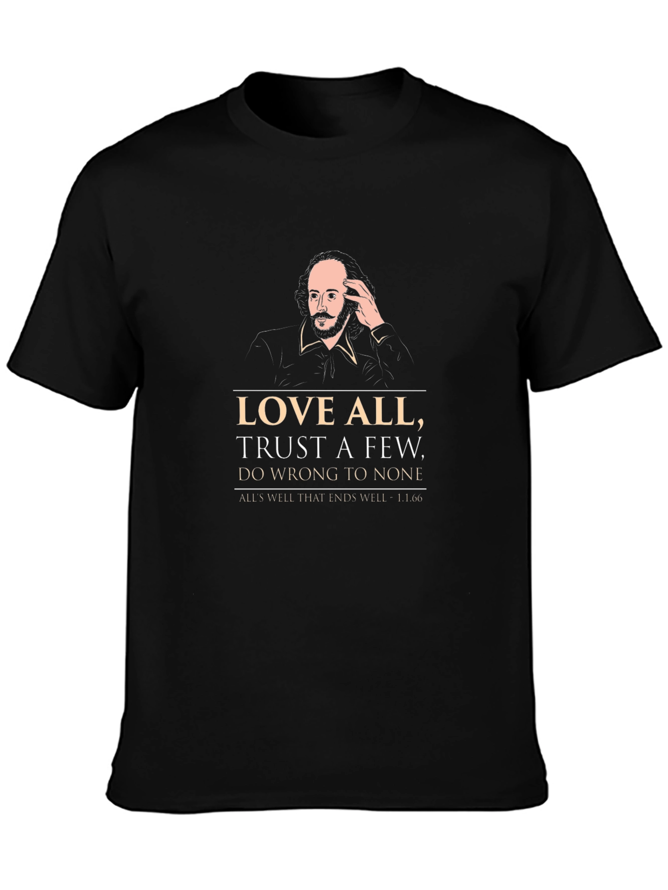 Shakespeare Quote T-Shirt - Love All Trust Few