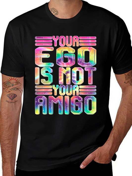 Colorful Ego Graphic Tee - Your Ego Is Not Your Amigo