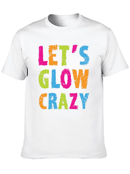 Lets Glow Crazy Black T-Shirt