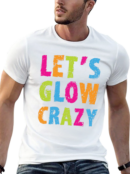 Lets Glow Crazy Black T-Shirt