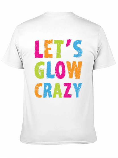 Lets Glow Crazy Black T-Shirt