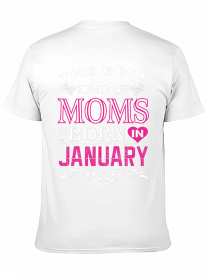 Best Moms Born In January Graphic T-Shirt
