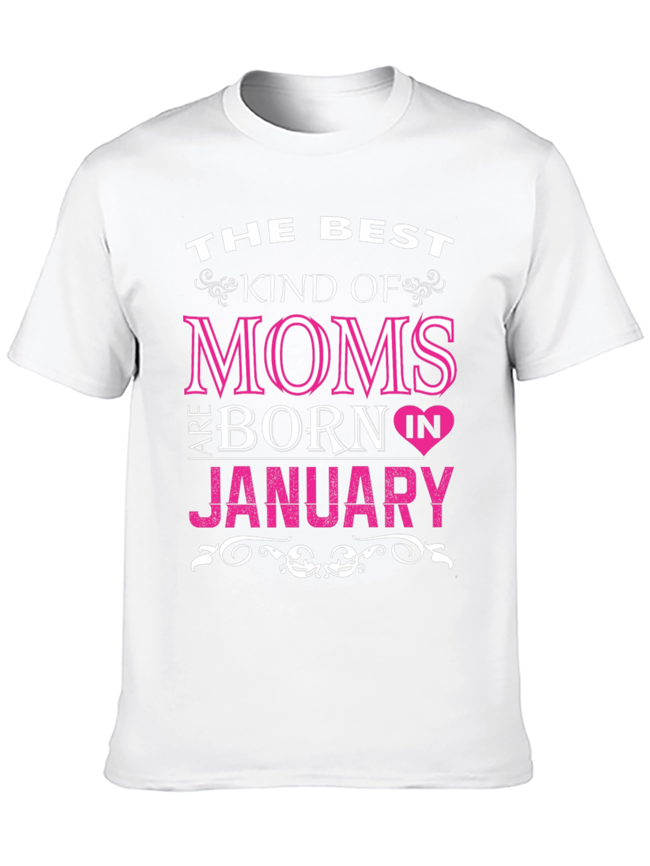Best Moms Born In January Graphic T-Shirt