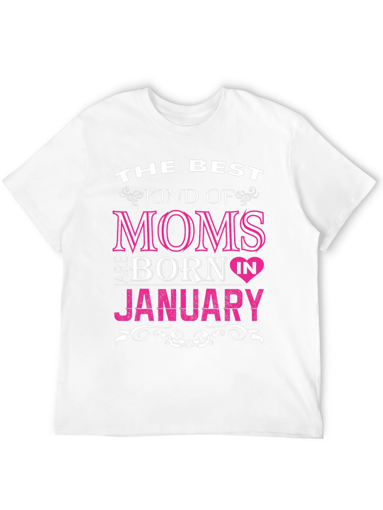 Best Moms Born In January Graphic T-Shirt