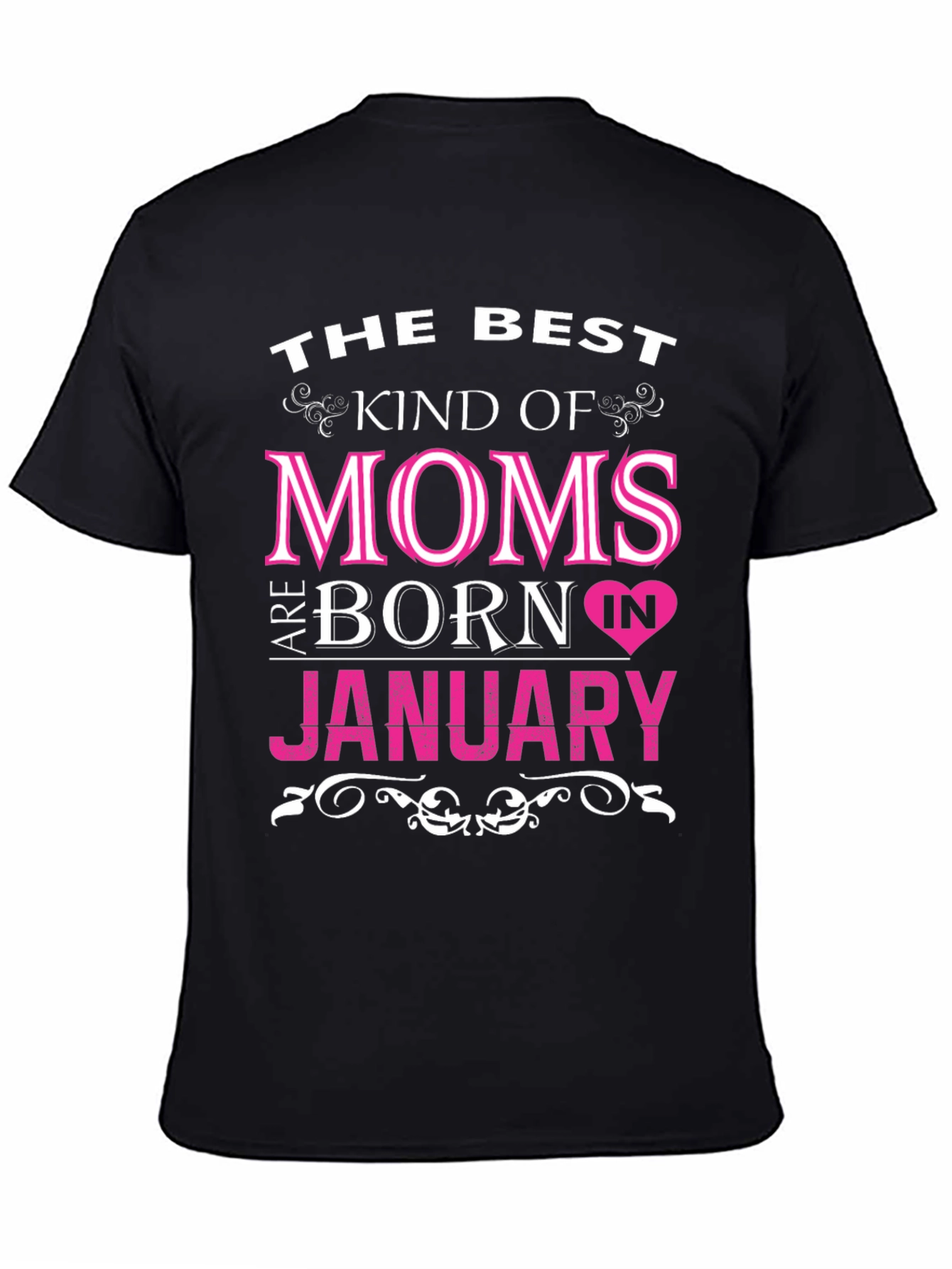 Best Moms Born In January Graphic T-Shirt