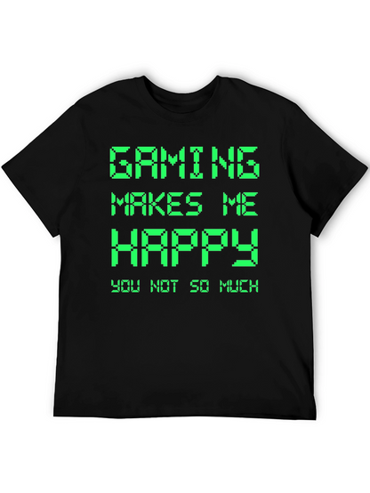Gaming Makes Me Happy T-Shirt