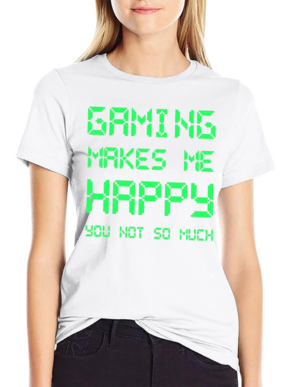 Gaming Makes Me Happy T-Shirt