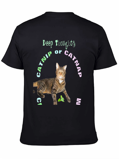 Deep Thoughts Catnip or Catnap T-Shirt