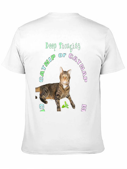 Deep Thoughts Catnip or Catnap T-Shirt